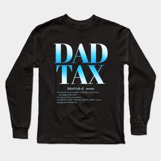 Dad Tax Funny Definition T-shirt Long Sleeve T-Shirt